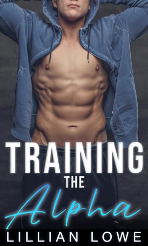 Training the Alpha: A Steamy MM Alpha/Alpha Straight-to-Gay Omegaverse Romance Novella (Foundry Boxing Gym Alphas Book 1)