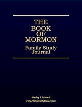 Paperback The Book of Mormon Family Study Journal: Making Family Scripture Study Fun, Informative, and Meaningful Book