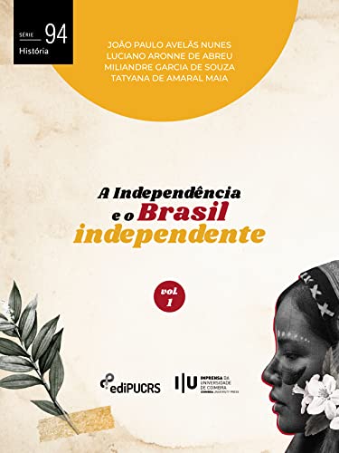 A independência e o Brasil independente