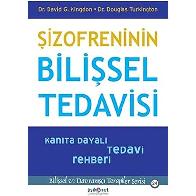 Şizofreninin Bilişsel Tedavisi - Kanıta Dayalı Tedavi Rehberi