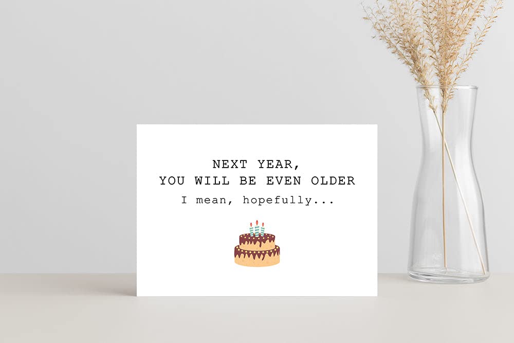 Lustige Geburtstagskarte „At Least You're Not As Old As You Will Be Next Year“ – Unhöflich & Witzig, Aus Recyceltem Material