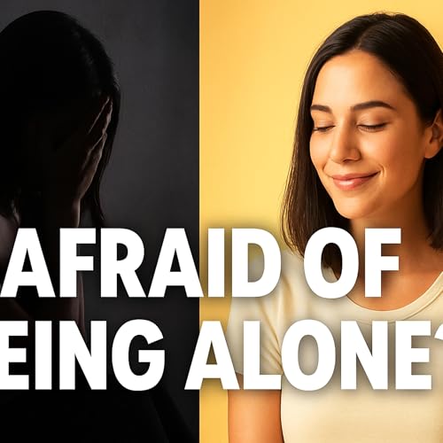 S06 E04: Stop Fearing Being Alone 🌿 Transform Solitude into Self-Love | The Art of Being Alone