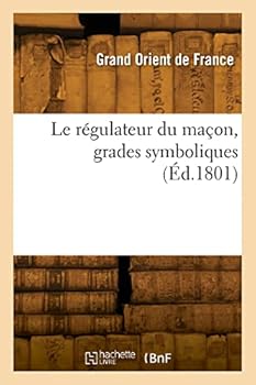Paperback Le régulateur du maçon, grades symboliques [French] Book