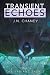 Transient Echoes: A Dystopian Sci-fi Novel (The Variant Saga)