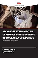 Recherche Expérimentale Et Analyse Dimensionnelle Du Moulage À Cire Perdue (French Edition) 6209545408 Book Cover