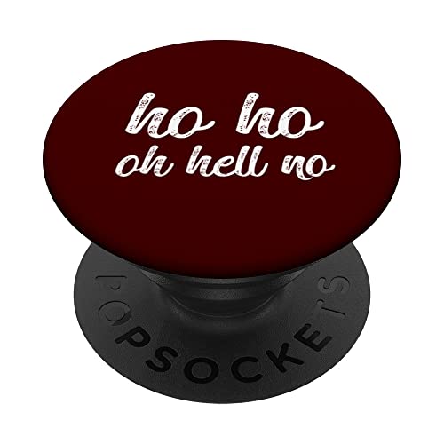 Funny I hate christmas ho ho oh hell no its too early PopSockets Swappable PopGrip, Black