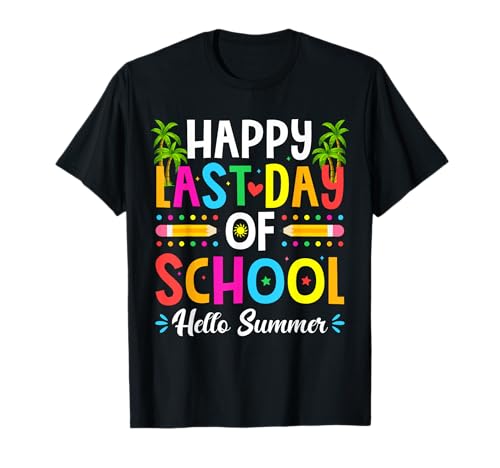 Happy Last Day of School Hello Summer Teacher Student T-Shirt
