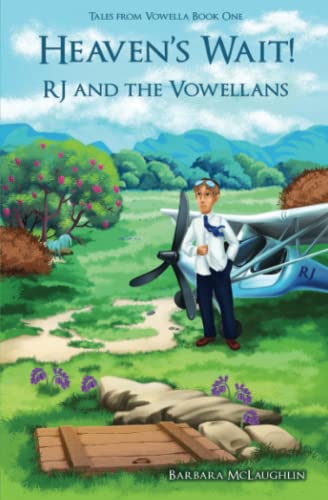 RJ and the Vowellans: Heaven's Wait! Tales from Vowella Book 1
