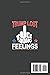 Trump Lost Fuck Your Feelings Notebook: Trump Notebook & Journal Funny Donald Trump Supporter Gag Gift 6x9 110 Page For Anniversary & Birthday And Daily Notes
