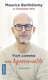 Fort Comme Un Hypersensible Maurice Barthelemy Ii Babelio