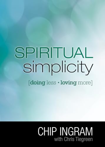 Spiritual Simplicity: Doing Less, Loving More