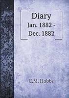 Diary Jan. 1882 - Dec. 1882 5519280932 Book Cover