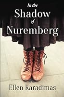 In the Shadow of Nuremberg: Based on a True Story 1737170000 Book Cover