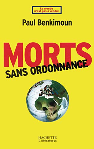 Morts sans ordonnance: La santé marchandise (French Edition)