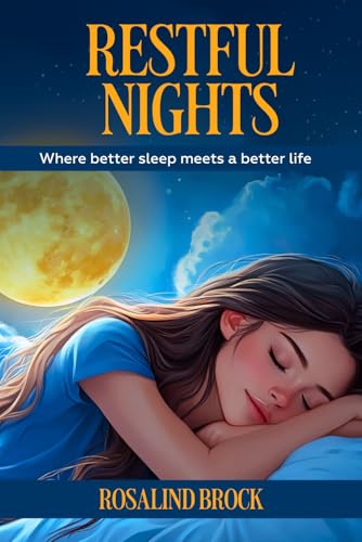 Restful Nights - Mastering Sleep Hygiene for Optimal Recovery: Proven Sleep Hygiene Techniques for Deeper Sleep and Optimal Health