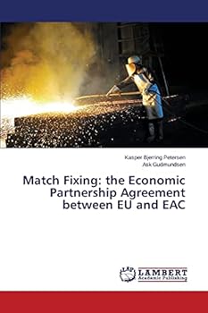 Paperback Match Fixing: the Economic Partnership Agreement between EU and EAC Book