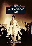 San Francisco Jazz (Images of America)