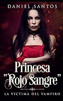 Paperback Princesa "rojo Sangre": La Víctima del Vampiro [Spanish] Book