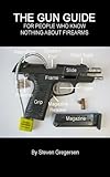 The Gun Guide for People Who Know Nothing About Firearms