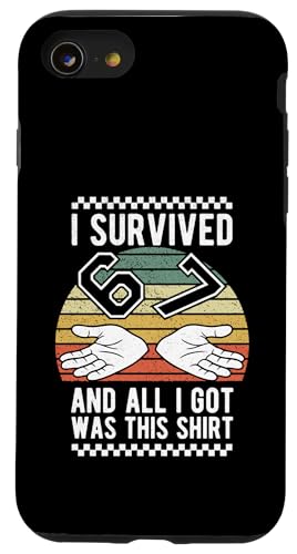 I Survived 67 Funny g Be[W 6 7 ~[ VbNX Zu t@j[ X}zP[X iPhone SE (2020) / 7 / 8 p