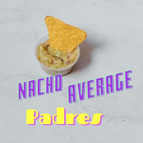 『Nacho Average Padres』のカバーアート