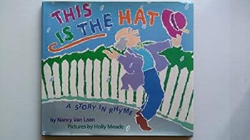 Hardcover This is the Hat: A Story in Rhyme Book