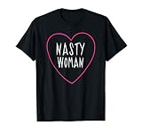 Nasty Woman Love Heart T-Shirt
