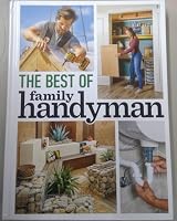 The Best of Family Handyman 162145925X Book Cover
