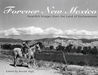 Preisvergleich Produktbild Forever New Mexico Heartfelt Images of the Land of Enchantment
