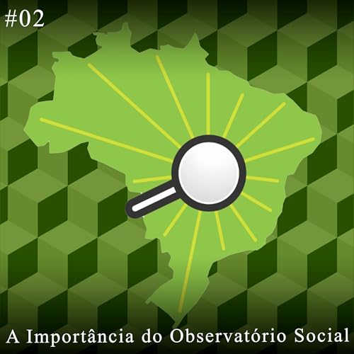 A Import&acirc;ncia do Observat&oacute;rio Social