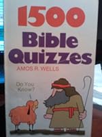 1500 Bible quizzes: Great Bible sayings in question and answer form 0720803098 Book Cover