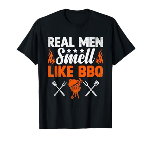 Real Men Smell Like BBQ Griller Grill Cook Grilling Barbacoa Camiseta