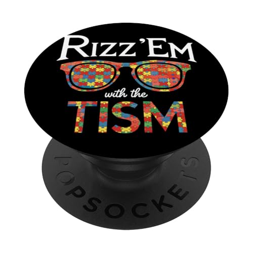 Rizz Em With The Tism Sunglasses Funny Autism Awareness PopSockets PopGrip Adhesivo