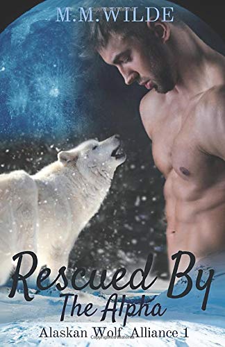 Rescued by the Alpha: M/M Shifter Mpreg Romance (Alaskan Wolf Alliance)