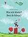 Bin ich klein? Ben ik klein?: Kinderbuch Deutsch-Flämisch (zweisprachig/bilingual) (Weltkinderbuch in über 200 Sprachen)