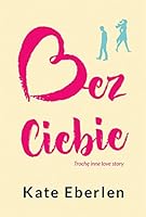 Bez Ciebie 8327623915 Book Cover