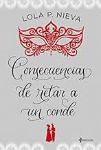 Consecuencias de retar a un conde (Regencia)