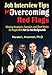 Job Interview Tips for Overcoming Red Flags: Winning Strategies, Examples, and Short Stories for People With Not-So-Hot Backgrounds
