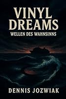 Vinyl Dreams - Wellen des Wahnsinns (German Edition) B0F639LFSN Book Cover