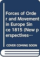 Forces of order and movement in Europe since 1815 (New perspectives in history) 0395126592 Book Cover