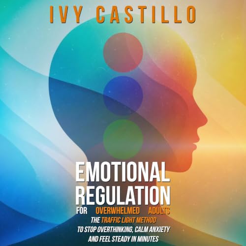 Emotional Regulation for Overwhelmed Adults cover art