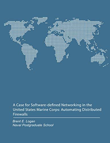 A Case for Software-defined Networking in the United States Marine Corps: Automating Distributed Firewalls
