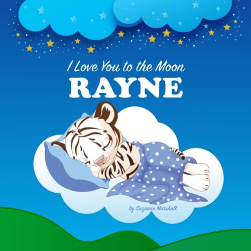 I Love You to the Moon, Rayne: Personalized Book with