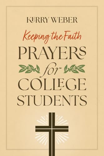Keeping the Faith: Prayers for College Students