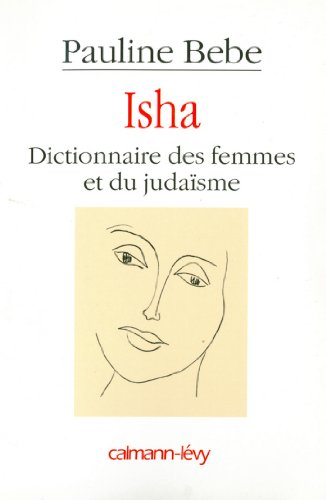  Isha Dictionnaire des femmes et du judaïsme (Documents, Actualités, Société) PDF Ebook En Ligne