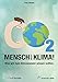 Produktbild Mensch macht Klima!: Was wir zum Klimawandel wissen sollten.