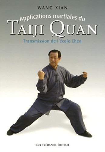 Applications martiales du Taiji quan: Transmission...