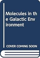 Molecules in the galactic environment, 0471316083 Book Cover
