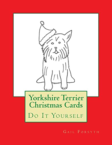 Yorkshire Terrier Christmas Cards: Do It Yourself