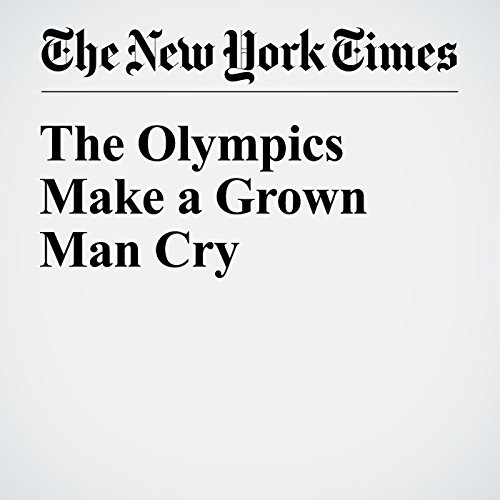 The Olympics Make a Grown Man Cry cover art